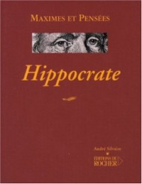 Hippocrate : Maximes et Pensées