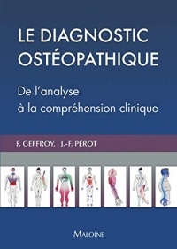 Le diagnostic ostéopathique : De l'analyse à la compréhension clinique