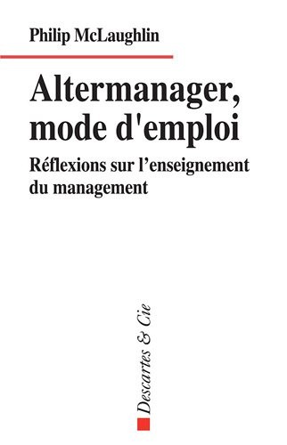 Altermanager, mode d'emploi : Réflexions sur l'enseignement du management