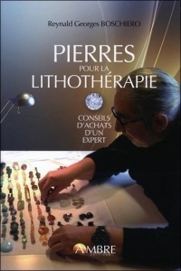 Pierres pour la lithothérapie - Conseils d'achat d'un expert