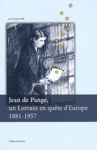 Jean de Pange, un Lorrain en quête d'Europe : 1881-1957