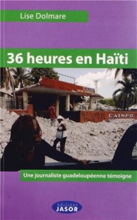 36 heures en Haïti : Une journaliste guadeloupéenne témoigne
