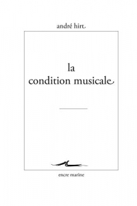 La Condition musicale (Encre Marine)