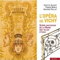 L'Opéra de Vichy : Scène fastueuse de la Reine des villes d'eaux