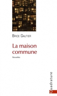 La maison commune: Nouvelles