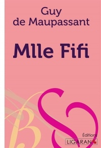 Mademoiselle Fifi : Recueil de nouvelles