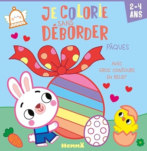 Je colorie sans déborder - Pâques - livre coloriage 2 ans - Colorier sans dépasser - gros contours colorés - contour paillettes - contour relief - premier coloriage - apprendre à colorier