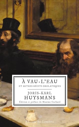 À vau-l'eau: Et autres récits drolatiques