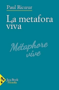 La metafora viva. Dalla retorica alla poetica: per un linguaggio di rivelazione