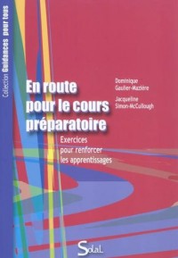 En route pour le cours préparatoire : Exercices pour renforcer les apprentissages