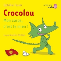 Crocolou, Mon corps c'est le mien!