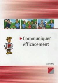 Communiquer efficacement : CD-Rom