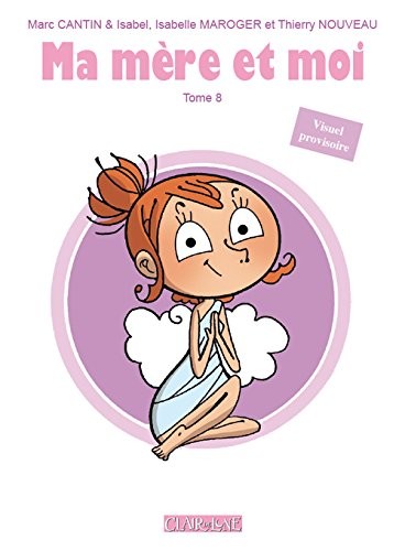 Ma mère et moi, Tome 8 :