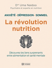 Anxiété, dépression, sommeil - La révolution nutrition