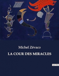 LA COUR DES MIRACLES: .