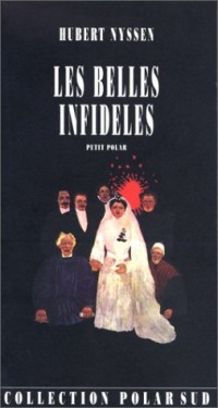 Les belles infidèles : Petit roman