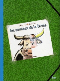 Les animaux de la ferme : Observe & dessine