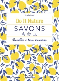 Savons : Recette à faire soi-même