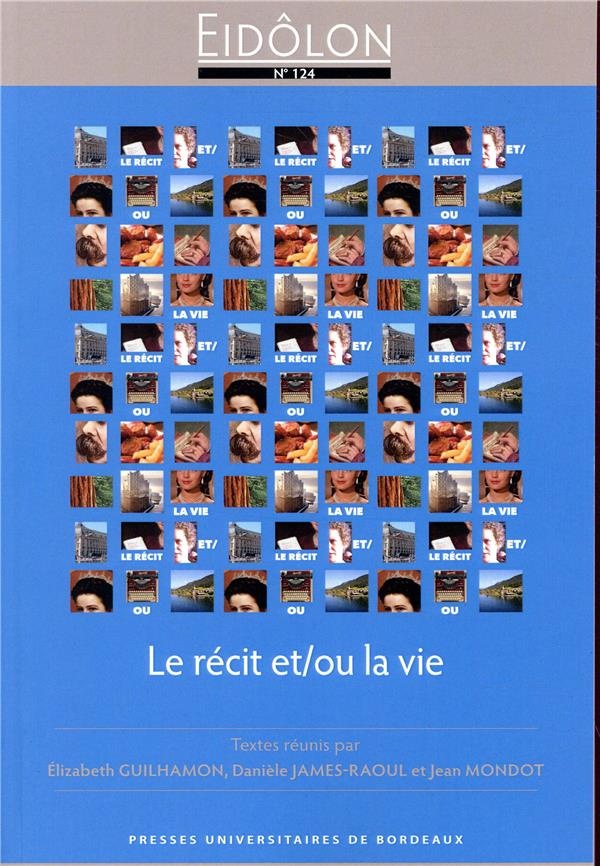 Le récit et / ou la vie