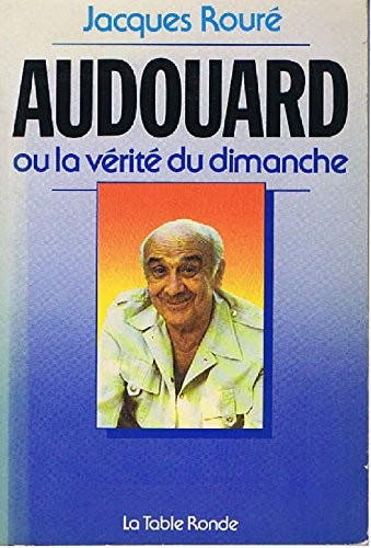 Audouard ou La vérité du dimanche: Entretien