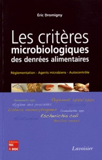Les critÃ¨res microbiologiques des denrÃ©es alimentaires : RÃ©glementation, agents microbiens, autocontrÃ´le