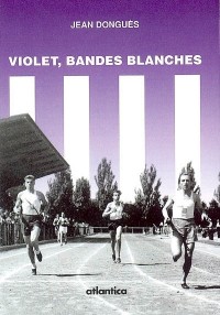 Violet, bandes blanches: roman
