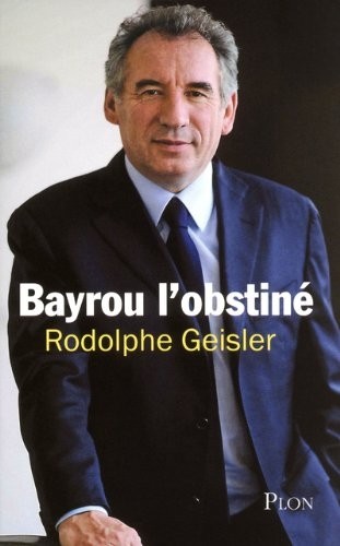 BAYROU L'OBSTINE