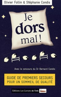 Je dors mal ! Guide de premiers secours pour un sommeil de qualité