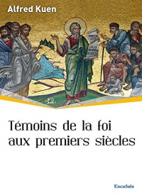 Témoins de la foi aux premiers siècles