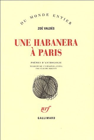 Une Habanera à Paris: Poèmes d'anthologie