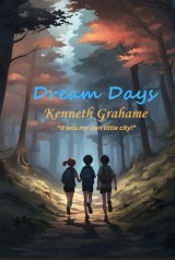 Dream Days: “It was my own little city!”