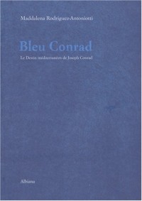 Bleu Conrad : Ou le Destin méditerranéen de Joseph Conrad