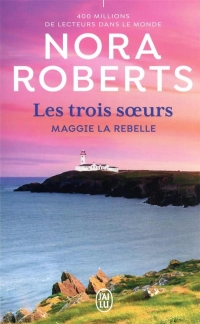 LES TROIS SOEURS -1- MAGGIE LA REBELLE T1 (1)
