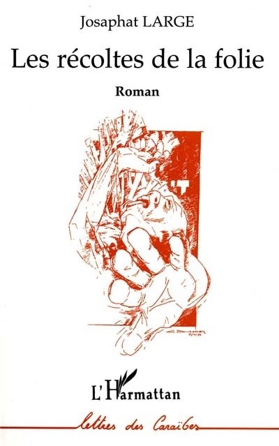 Les Récoltes de la folie