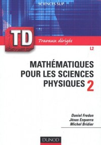 Mathématiques pour les sciences physiques : Tome 2