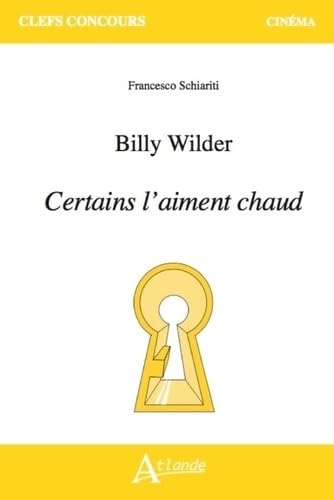 Billy Wilder, Certains l'aiment chaud