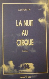 La nuit au cirque : [Bussang, Théâtre du peuple, juillet 1992]