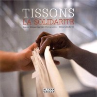 Tissons la solidarité