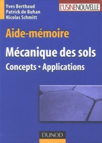 Aide-mémoire Mécanique des sols : Concepts-Applications
