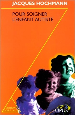 Pour soigner l'enfant autiste : Des contes à rêver debout