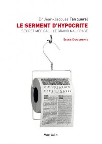 Le serment d'hypocrite - Secret médical : Le grand naufrage