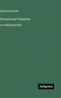 Tartarin aus Tarascon: in Großdruckschrift