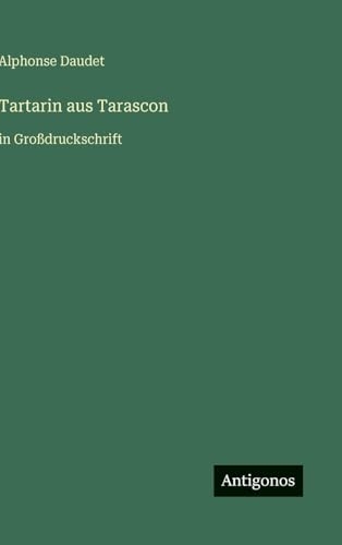 Tartarin aus Tarascon: in Großdruckschrift