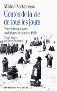 Contes de la vie de tous les jours : Nouvelles satiriques soviétiques des années 1920