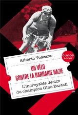 Un vélo contre la barbarie nazie: L'incroyable destin du champion Gino Bartali [Poche]