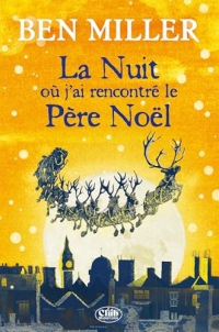 La nuit où j'ai rencontré le père Noël