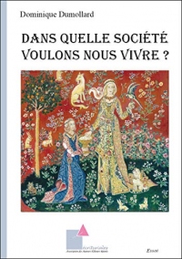 Dans quelle Société voulons nous vivre ?