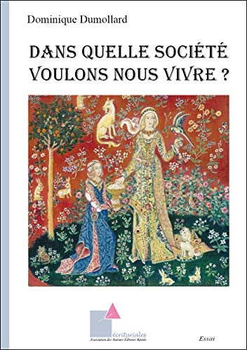 Dans quelle Société voulons nous vivre ?