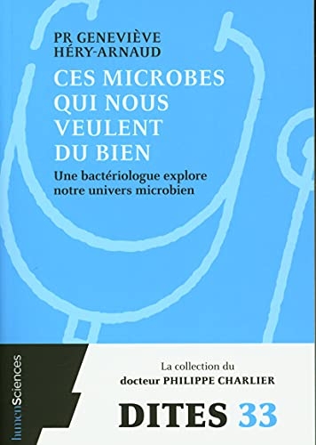Ces microbes qui nous veulent du bien