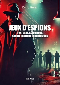 Jeux d'espions: Manuel pratique du bon espion